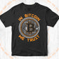 In Bitcoin We Trust Crypto Large Coin BTC Editable Vector T-shirt Design in Ai Svg Files
