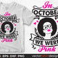 In October We Were Pink Afro Editable T shirt Design Svg Cutting Printable Files