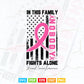 In This Family Breast Cancer Awareness Svg Cutting Printable Files.