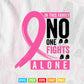 In This Family No One Fights Alone Breast Cancer Awareness Svg Png Cutting Files.