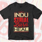 Industrial Burn Heal Vector T-shirt Design in Ai Svg Png Files