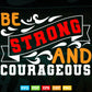 Inspiration Be Strong And Typography Svg T shirt Design.