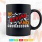Inspiration Be Strong And Typography Svg T shirt Design.