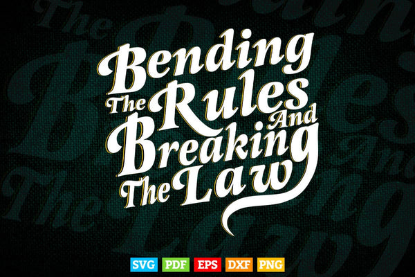 products/inspiration-bending-the-rules-and-breaking-the-law-typography-svg-t-shirt-design-106.jpg