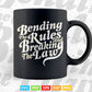 Inspiration Bending The Rules And Breaking The Law Typography Svg T shirt Design.