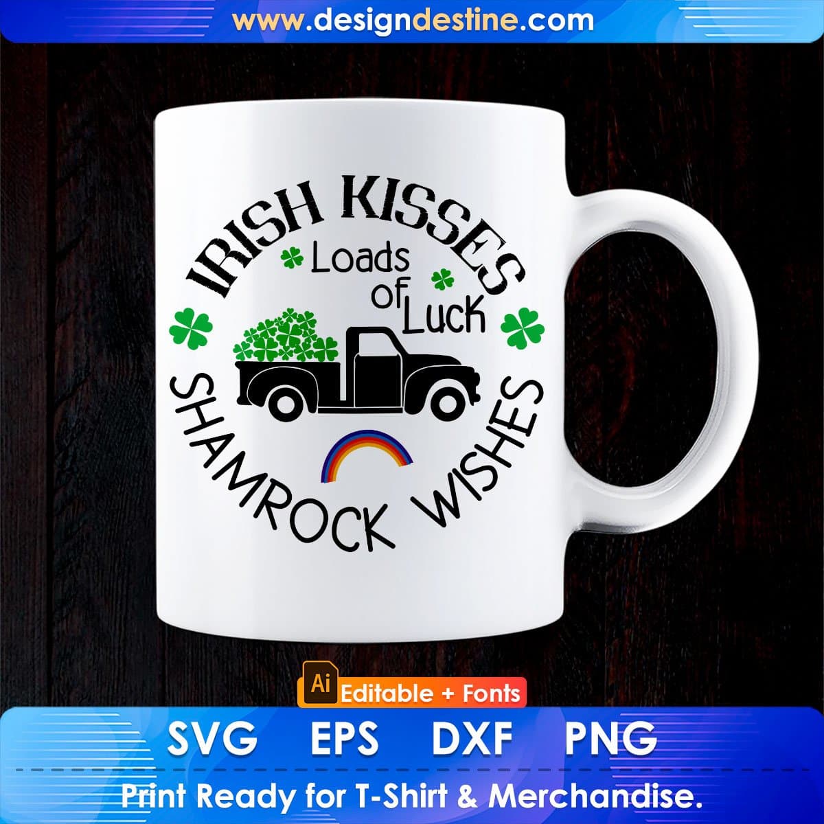 Irish Kisses Loads of Luck Shamrock Wishes St Patrick's Day Editable T-shirt Design in Ai Svg Files