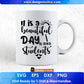 It Is A Beautiful Day To Teach Students Editable T shirt Design In Ai Svg Png Cutting Printable Files