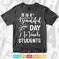 It is a Beautiful Day to Teach Students teacher's Day Vector T shirt Design Png Svg Cut Files