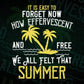 It Is Easy To Forget Now How Effervescent Summer Editable Vector T shirt Design In Svg Png Printable Files