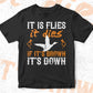 It Is Flies It Dies If It’s Brown It’s Down Vector T shirt Design In Svg Png Printable Files