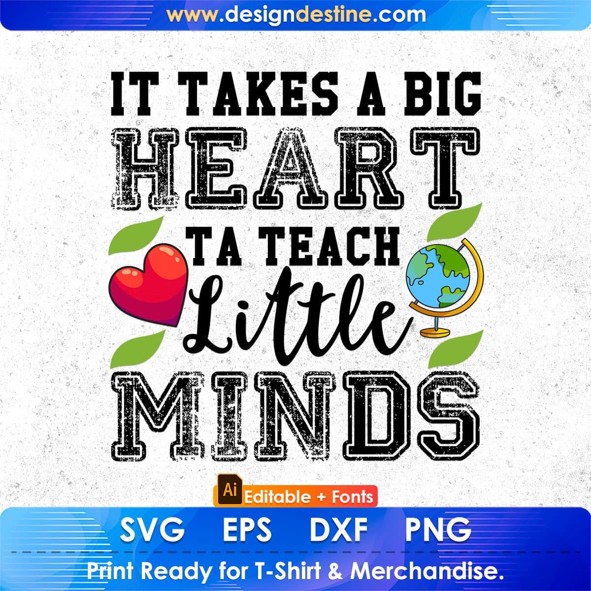 It Takes A Big Heart Ta Them Little Minds Editable T shirt Design In Ai Svg Png Cutting Printable Files