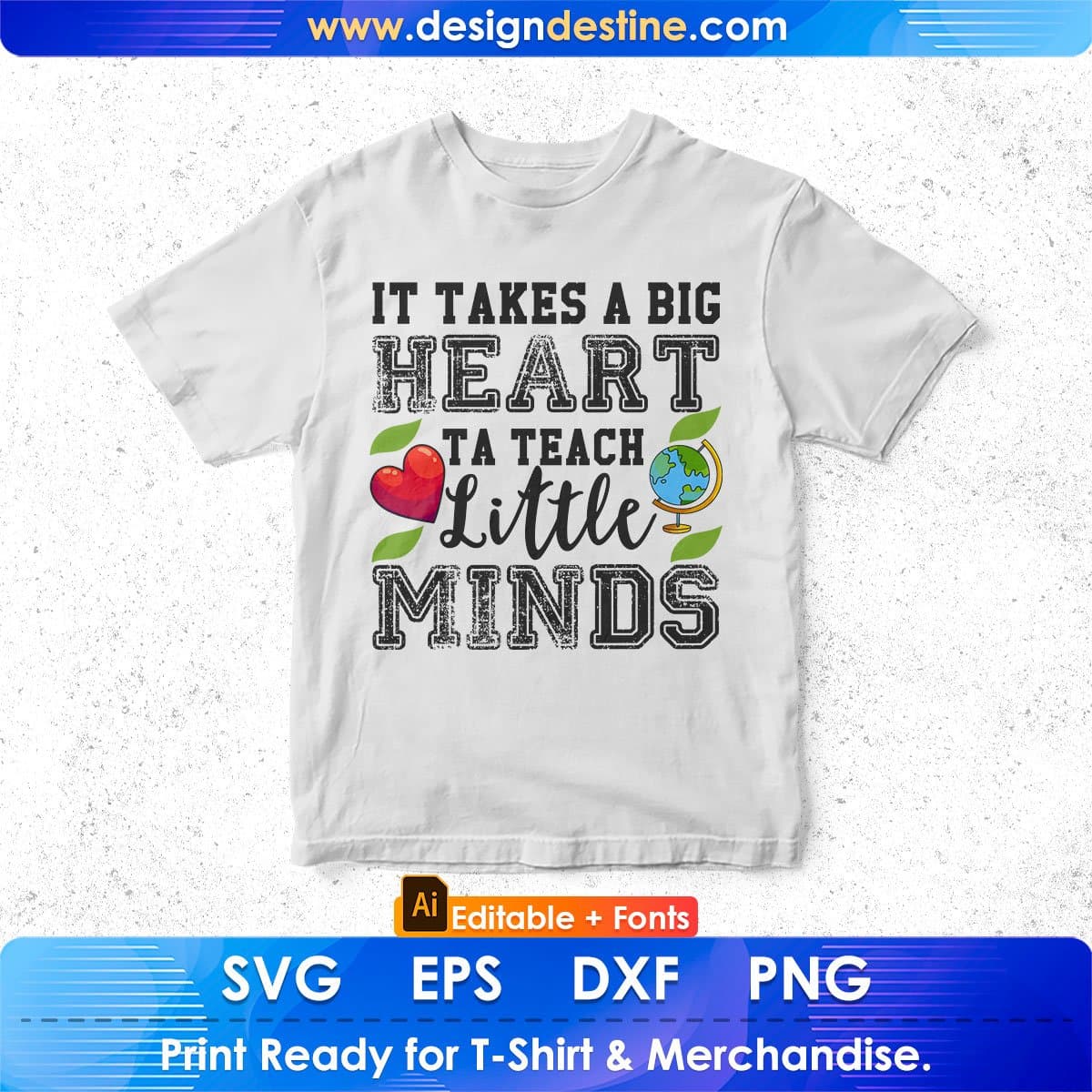 It Takes A Big Heart Ta Them Little Minds Editable T shirt Design In Ai Svg Png Cutting Printable Files