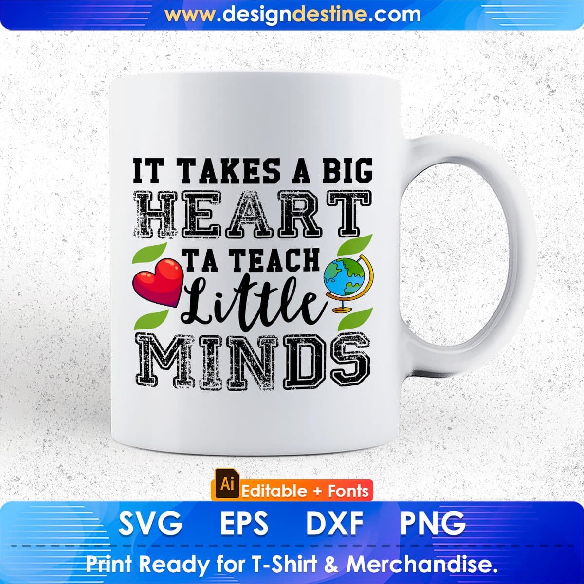 It Takes A Big Heart Ta Them Little Minds Editable T shirt Design In Ai Svg Png Cutting Printable Files