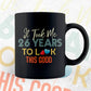 It Took Me 26 Years To Look This Good 26th Birthday Editable Vector T shirt Design in Ai Png Svg Files.