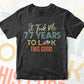 It Took Me 77 Years To Look This Good 77th Birthday Editable Vector T shirt Design in Ai Png Svg Files.