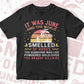 It Was June And The World Smelled Editable Vector T shirt Design In Svg Png Printable Files