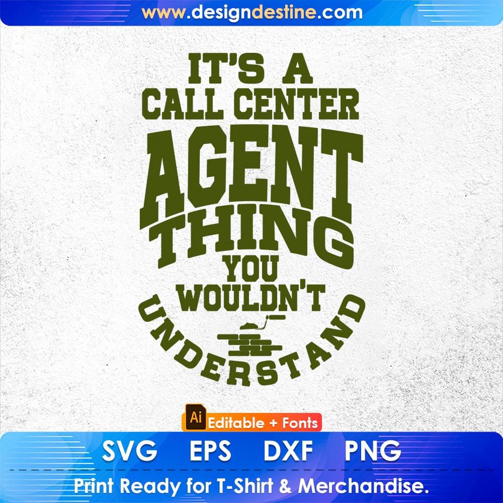 It's A Call Center Agent Thing You wouldn't Understand Architect Editable T shirt Design Svg Cutting Printable Files