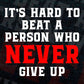 It's hard to beat a person who never give up editable vector t-shirt design in ai svg png files