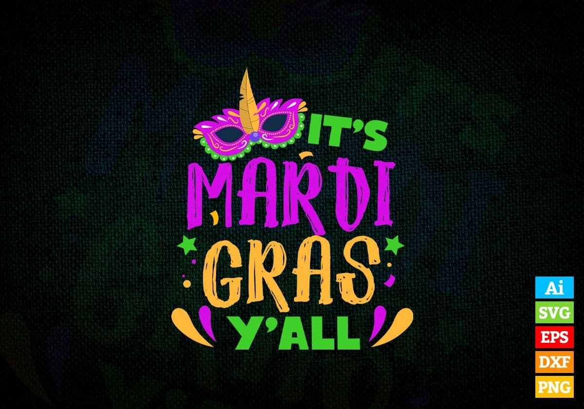 It's Mardi Gras Y'all Editable Vector T-shirt Design in Ai Svg Png Files