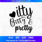 Itty Bitty Pretty T shirt Design In Svg Png Cutting Printable Files