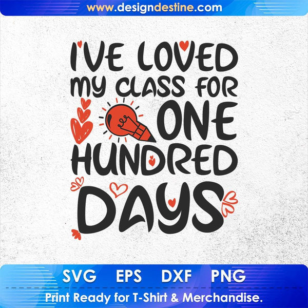 products/ive-loved-my-class-for-one-hundred-days-education-t-shirt-design-svg-cutting-printable-901.jpg