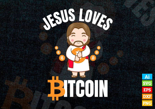 Jesus Loves Bitcoin Crypto Btc Editable Vector T-shirt Design in Ai Svg Files