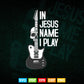 Jesus Name I Play Drums God Drumming Music Drummer Svg Files.