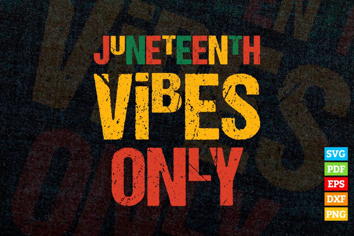 Juneteenth Vibes Only American Black Women Vector T shirt Design in Ai Svg Png Cricut Files.