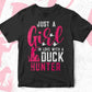 Just A Girl In Love With A Duck Hunter Editable Vector T shirt Design In Svg Png Printable Files