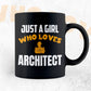 Just A Girl Who Loves Architect Editable Vector T-shirt Designs Png Svg Files