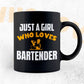 Just A Girl Who Loves Bartender Editable Vector T-shirt Designs Png Svg Files