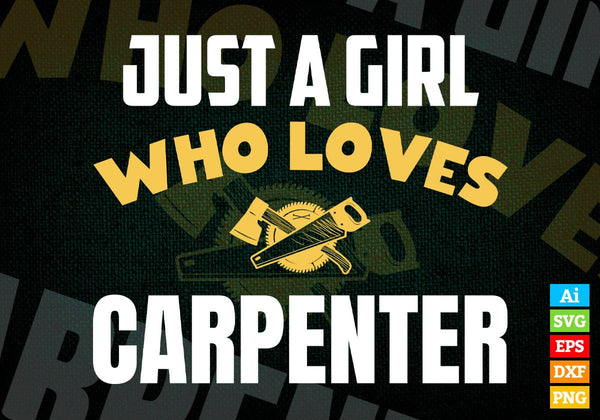 products/just-a-girl-who-loves-carpenter-editable-vector-t-shirt-designs-png-svg-files-356.jpg