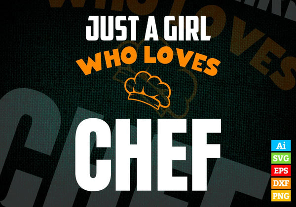 products/just-a-girl-who-loves-chef-editable-vector-t-shirt-designs-png-svg-files-987.jpg