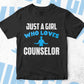 Just A Girl Who Loves Counselor Editable Vector T-shirt Designs Png Svg Files