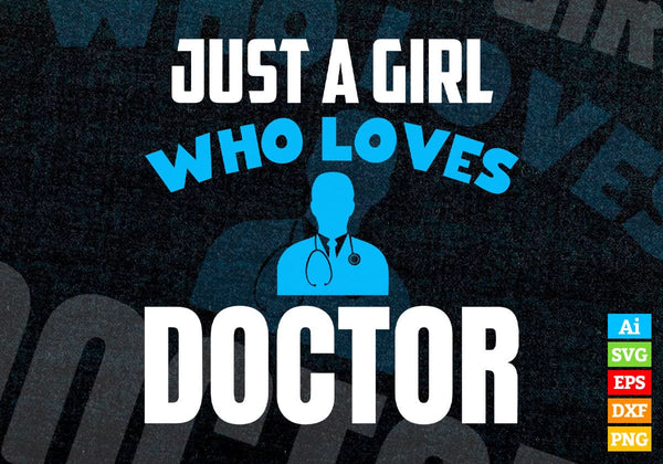 products/just-a-girl-who-loves-doctor-editable-vector-t-shirt-designs-png-svg-files-335.jpg