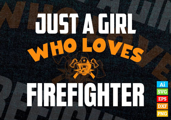 products/just-a-girl-who-loves-firefighter-editable-vector-t-shirt-designs-png-svg-files-212.jpg