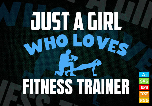 products/just-a-girl-who-loves-fitness-trainer-editable-vector-t-shirt-designs-png-svg-files-542.jpg