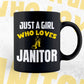 Just A Girl Who Loves Janitor Editable Vector T-shirt Designs Png Svg Files