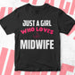 Just A Girl Who Loves Midwife Editable Vector T-shirt Designs Png Svg Files