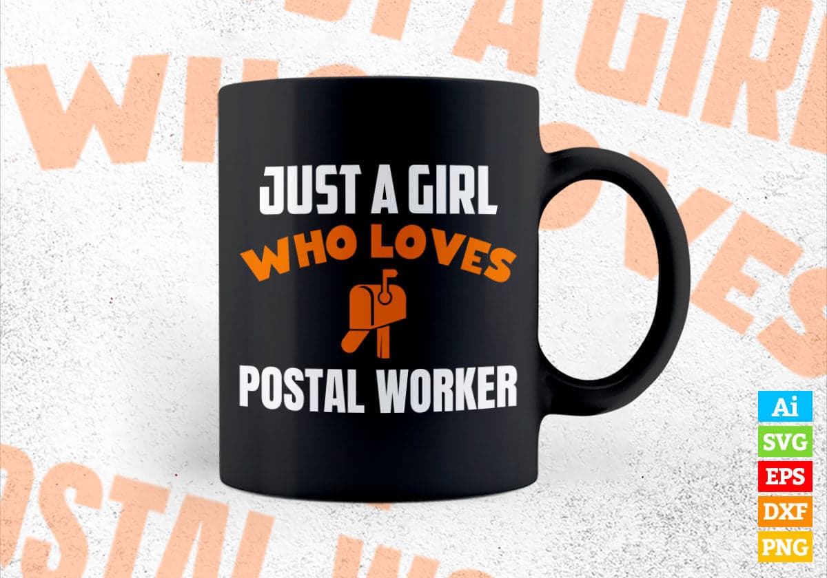 Just A Girl Who Loves Postal Worker Editable Vector T-shirt Designs Png Svg Files