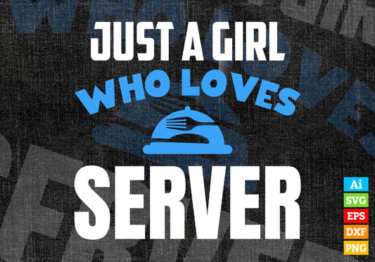 Just A Girl Who Loves Server Editable Vector T-shirt Designs Png Svg Files
