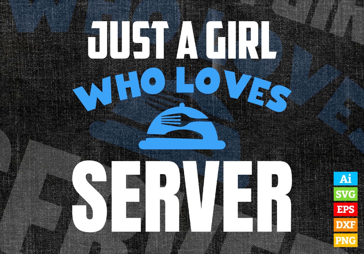 Just A Girl Who Loves Server Editable Vector T-shirt Designs Png Svg Files