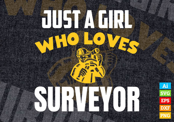 products/just-a-girl-who-loves-surveyor-editable-vector-t-shirt-designs-png-svg-files-823.jpg