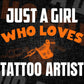 Just A Girl Who Loves Tattoo Artist Editable Vector T-shirt Designs Png Svg Files