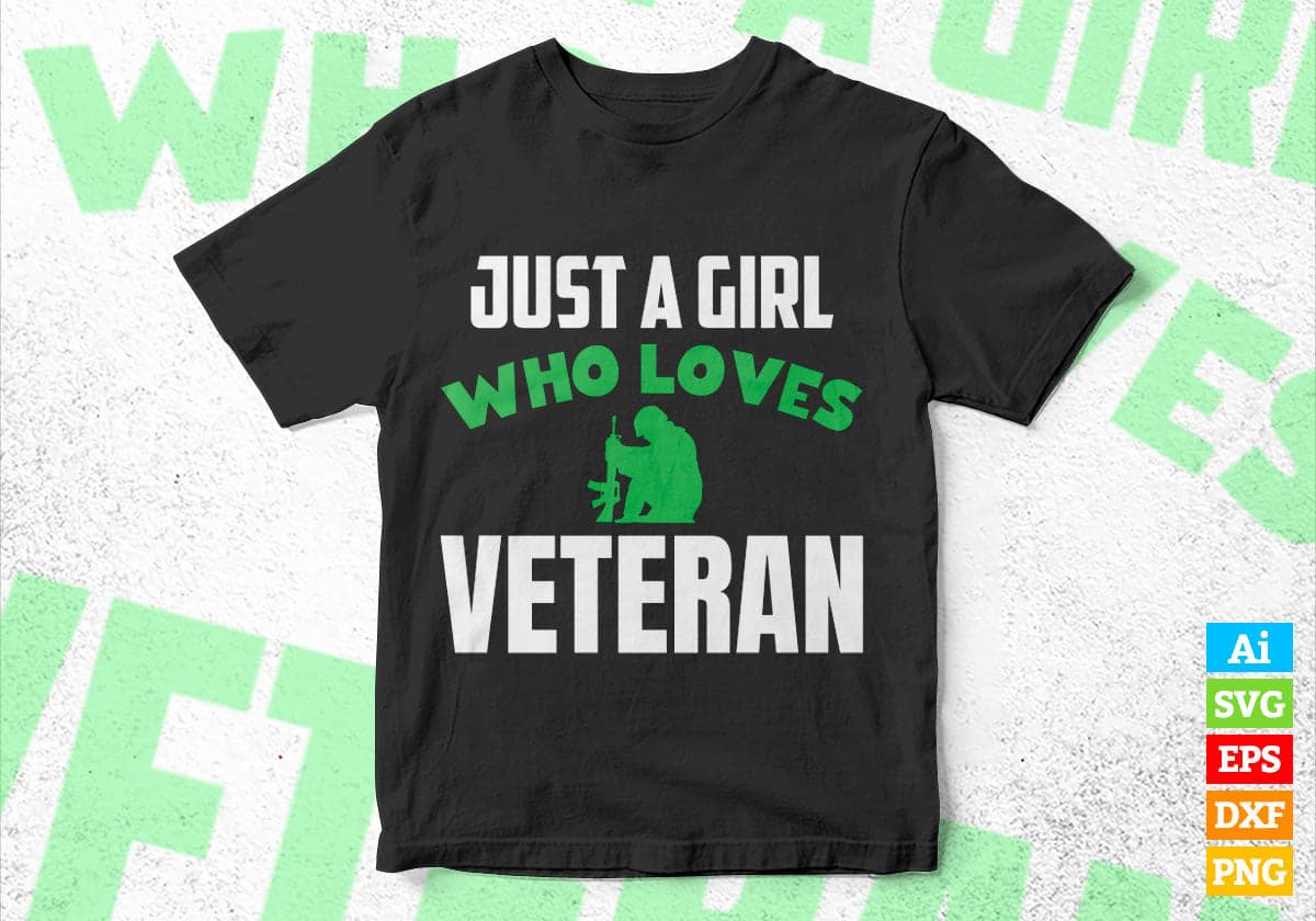 Just A Girl Who Loves Veteran Editable Vector T-shirt Designs Png Svg Files