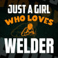 Just A Girl Who Loves Welder Editable Vector T-shirt Designs Png Svg Files