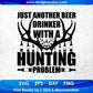 Just Another Beer Drinking With A Hunting Brother T shirt Design In Svg Png Cutting Printable Files