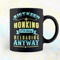 Just Keep Honking I'm Busy Reloading Anyway Funny Quotes Vector T-shirt Design in Ai Svg Png Files