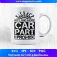 Just One More Car Part I promise Mechanic T shirt Design In Png Svg Printable Files
