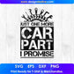 Just One More Car Part I promise Mechanic T shirt Design In Png Svg Printable Files